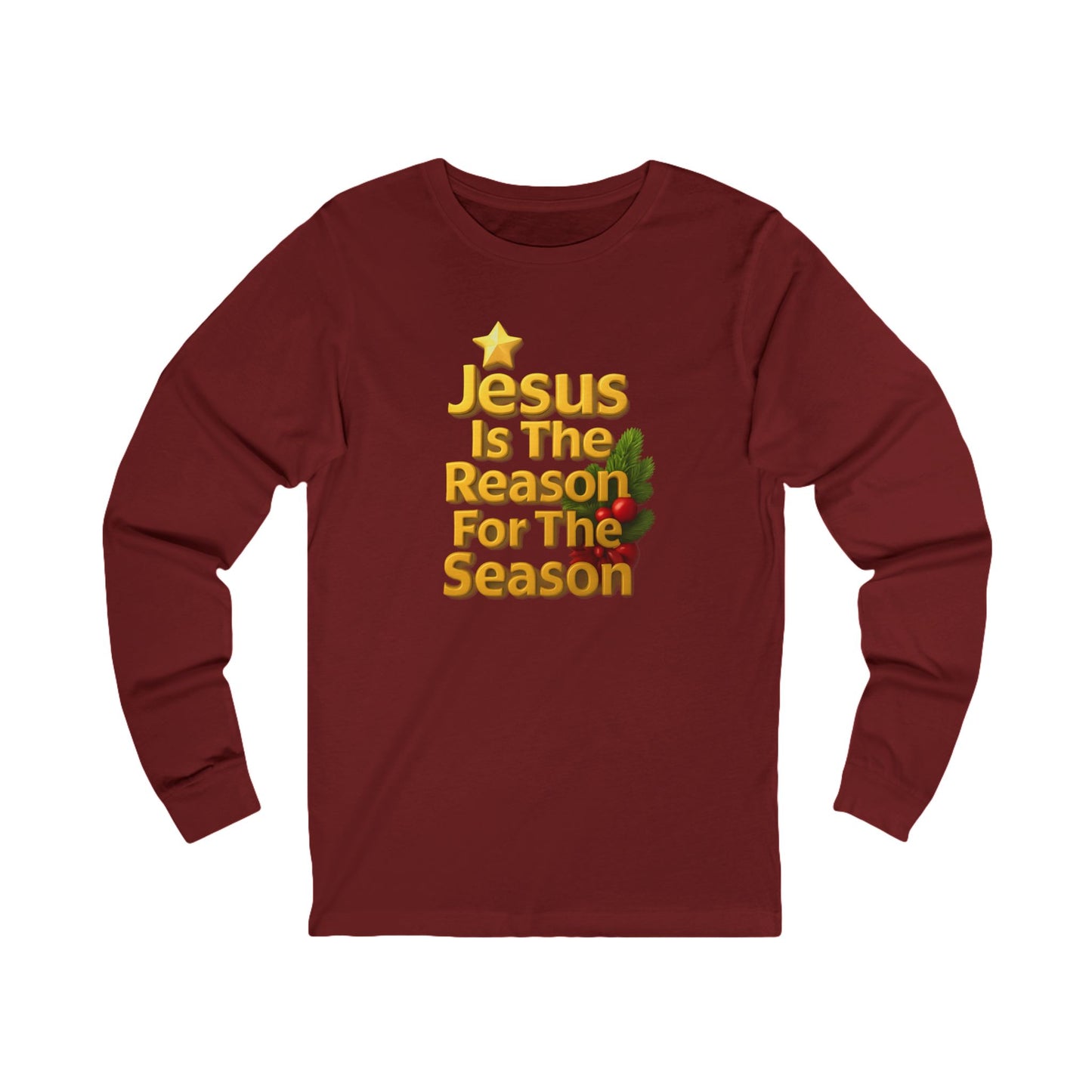 "Jesus Is The Reason For The Season" Unisex Long Sleeve Tee