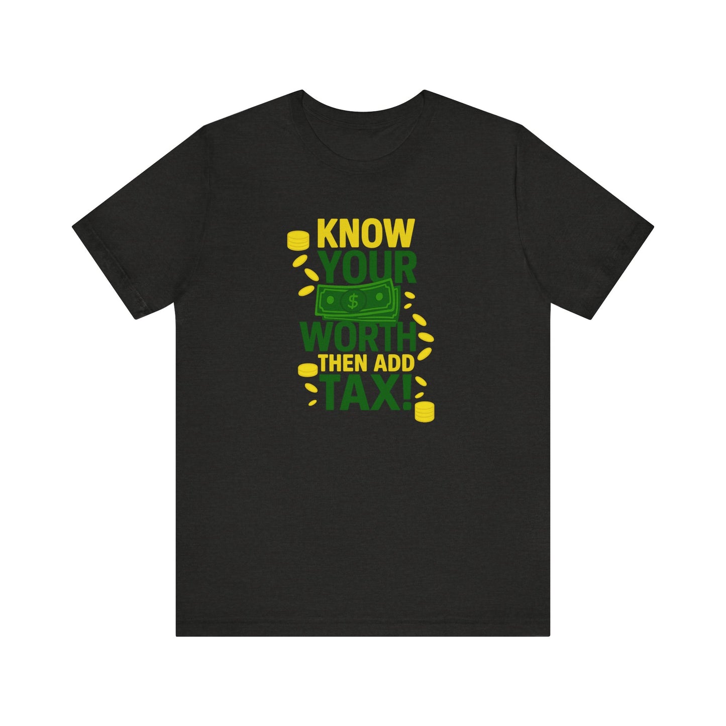 Know Your Worth - Unisex Jersey Short Sleeve Tee