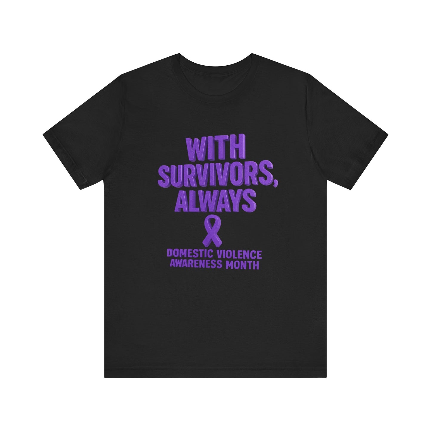 With Survivors, Always – DVAM Awareness Short Sleeve Tee