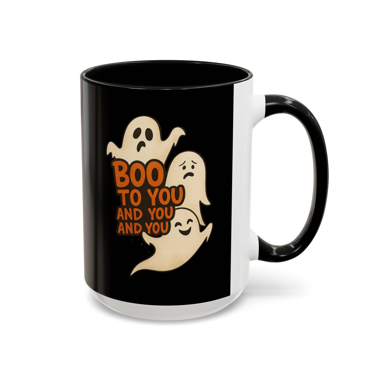 BOO TO YOU AND YOU AND YOU, - Accent Coffee Mug (11, 15oz)