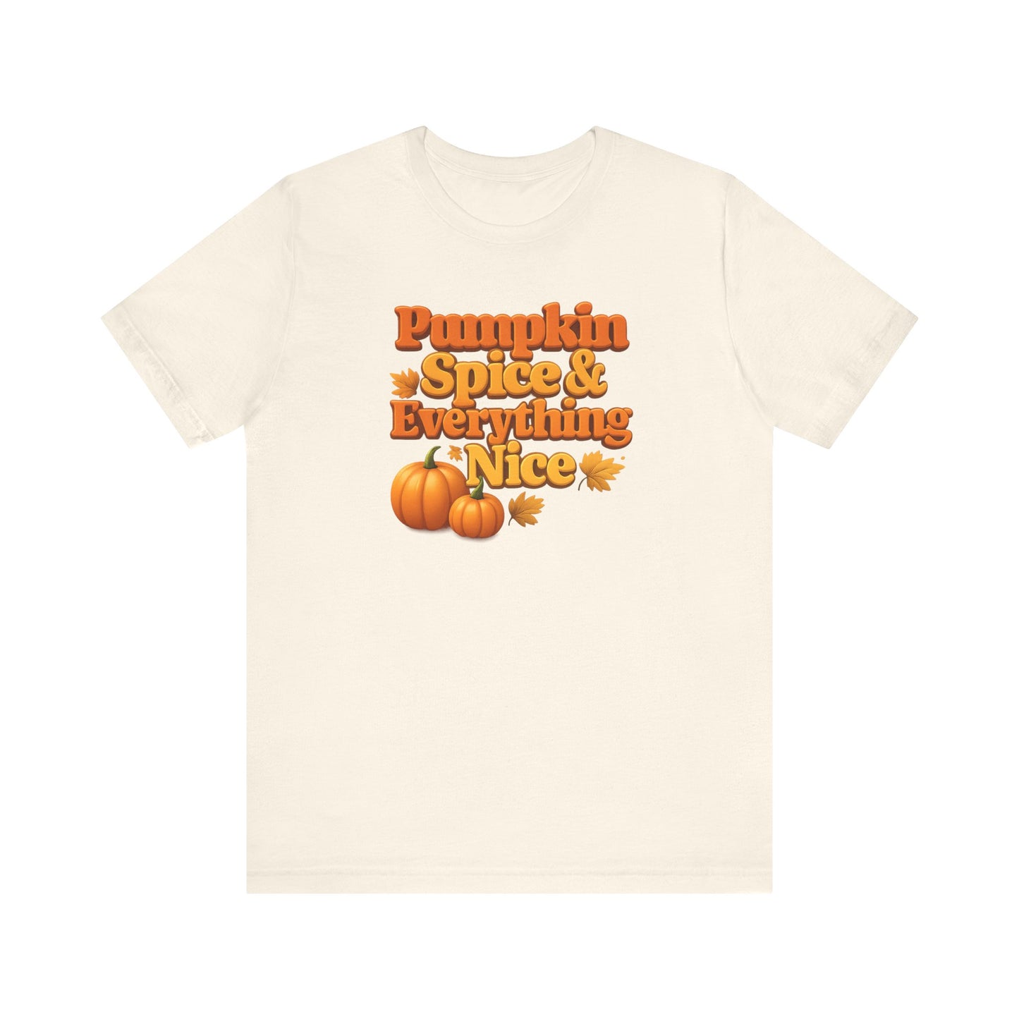 "Pumpkin Spice & Everything Nice" Fall Unisex Tee