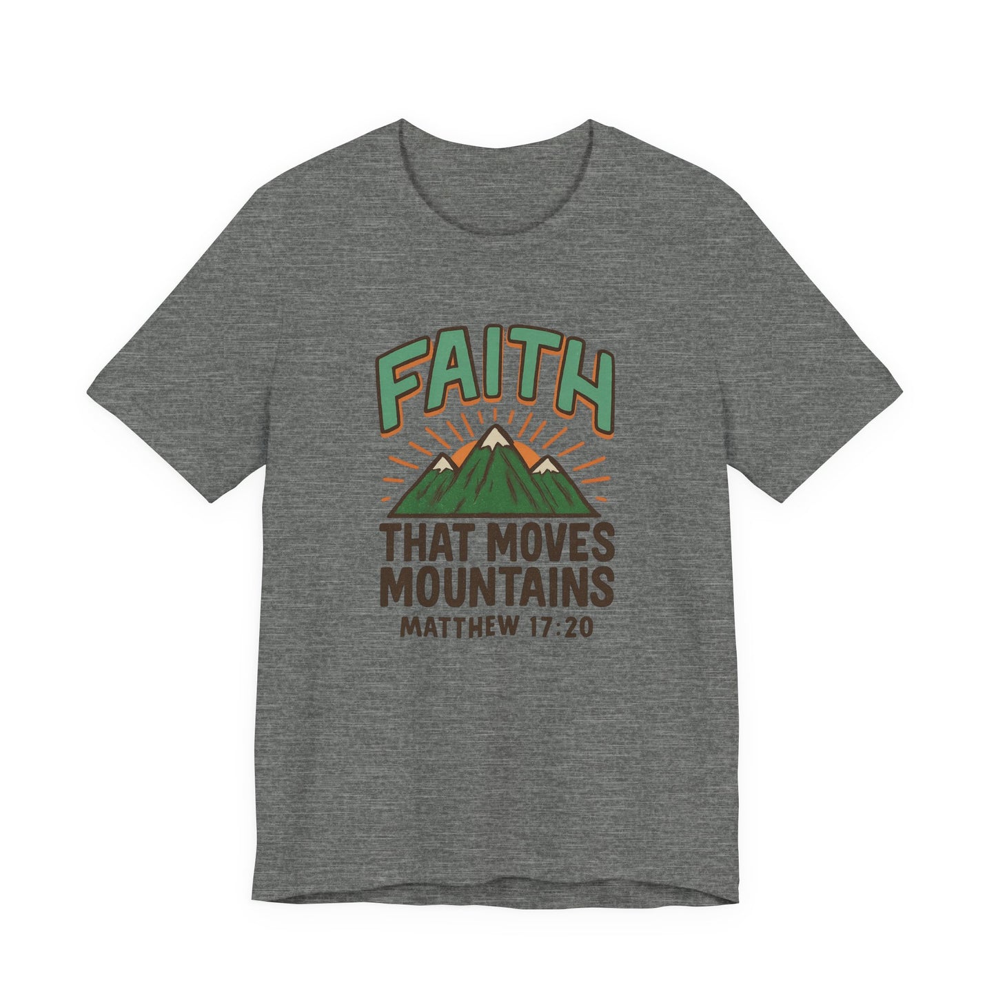 "Faith That Moves Mountains" Unisex Tee