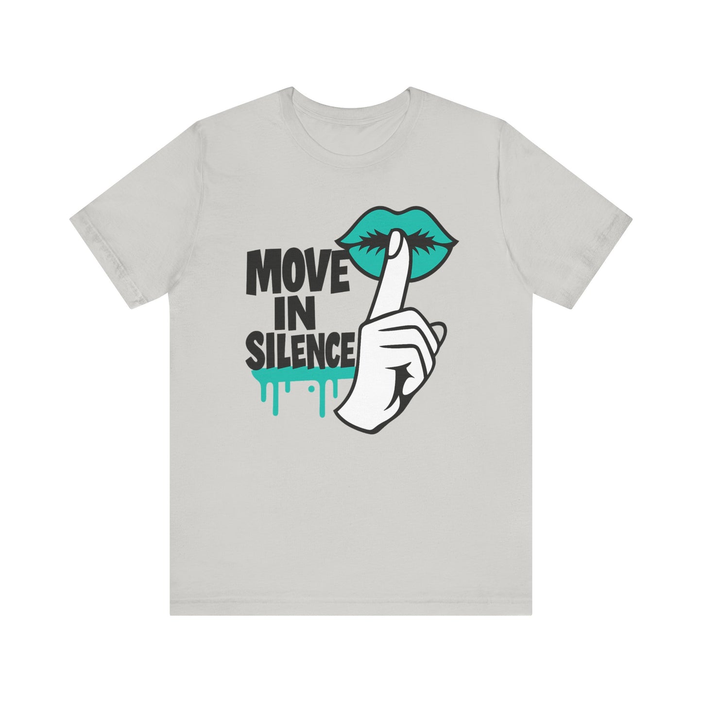 Move In Silence - Unisex Jersey Short Sleeve Tee