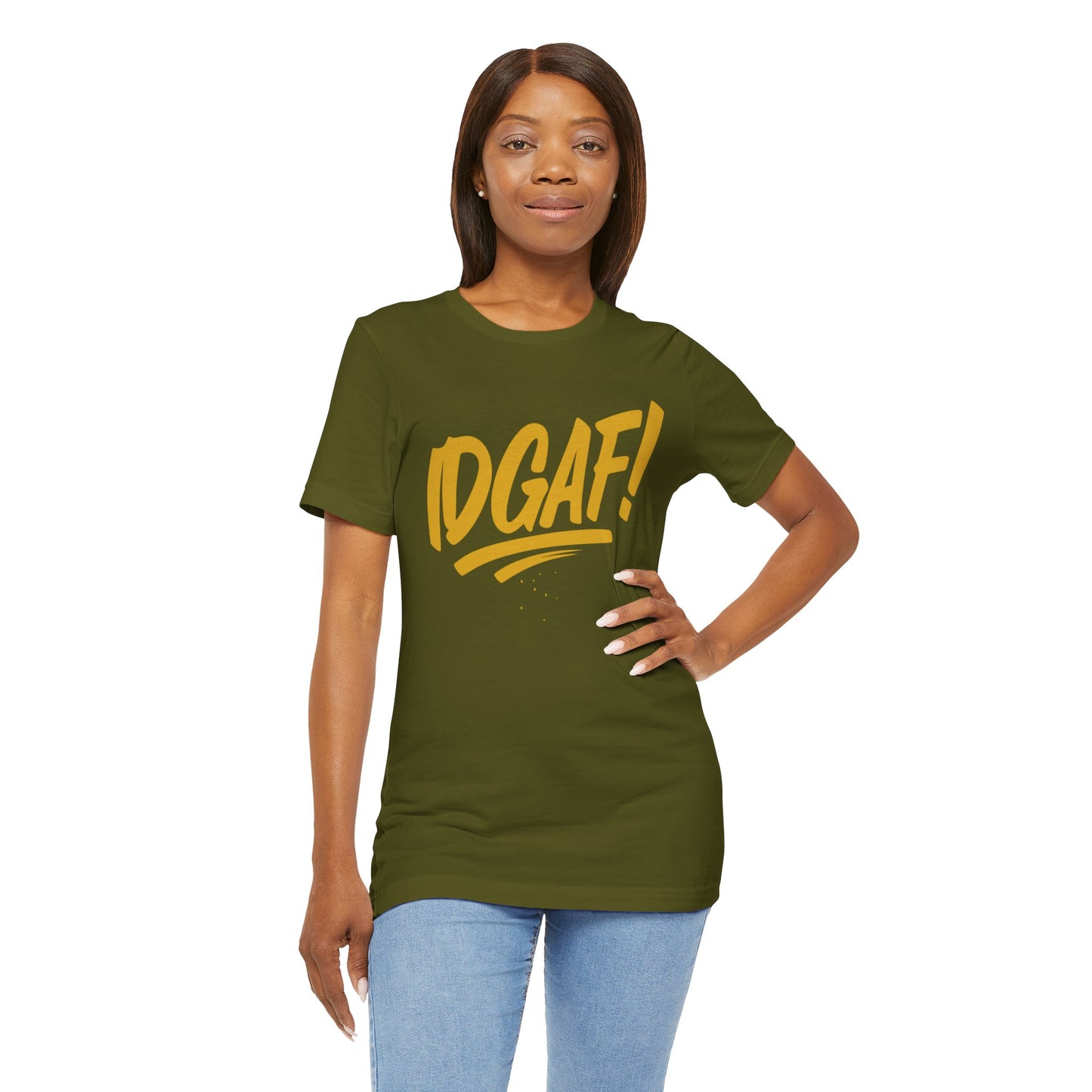 IDGAF! - Unisex Jersey Short Sleeve Tee