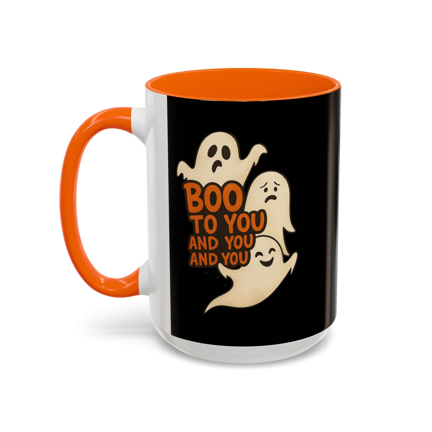 BOO TO YOU AND YOU AND YOU, - Accent Coffee Mug (11, 15oz)