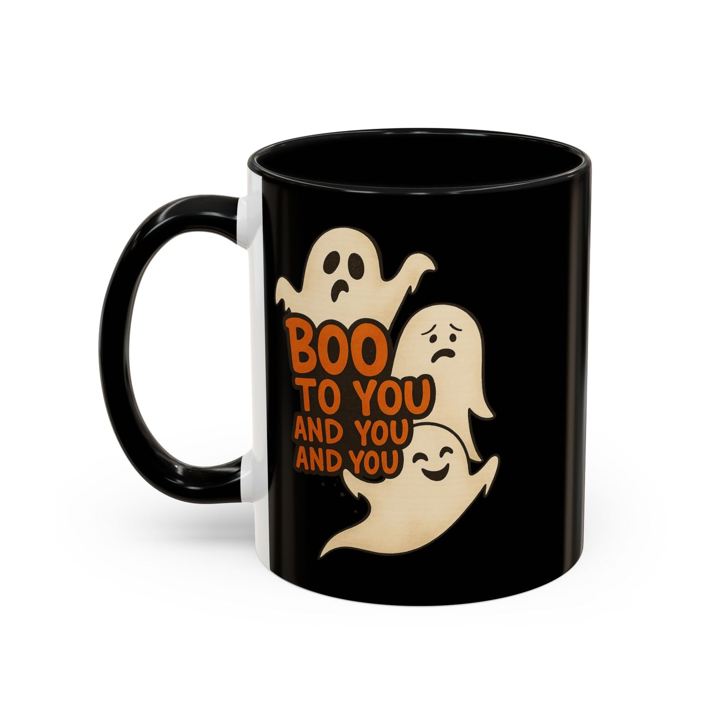 BOO TO YOU AND YOU AND YOU, - Accent Coffee Mug (11, 15oz)