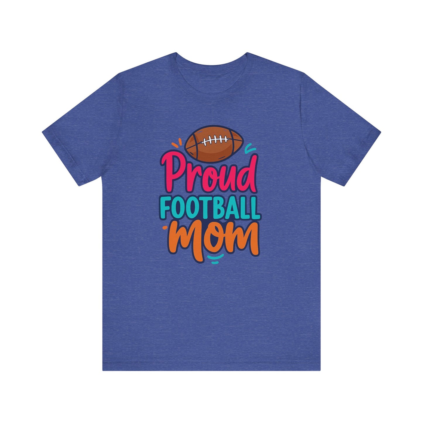 "Proud Football Mom" Short Sleeve Tee