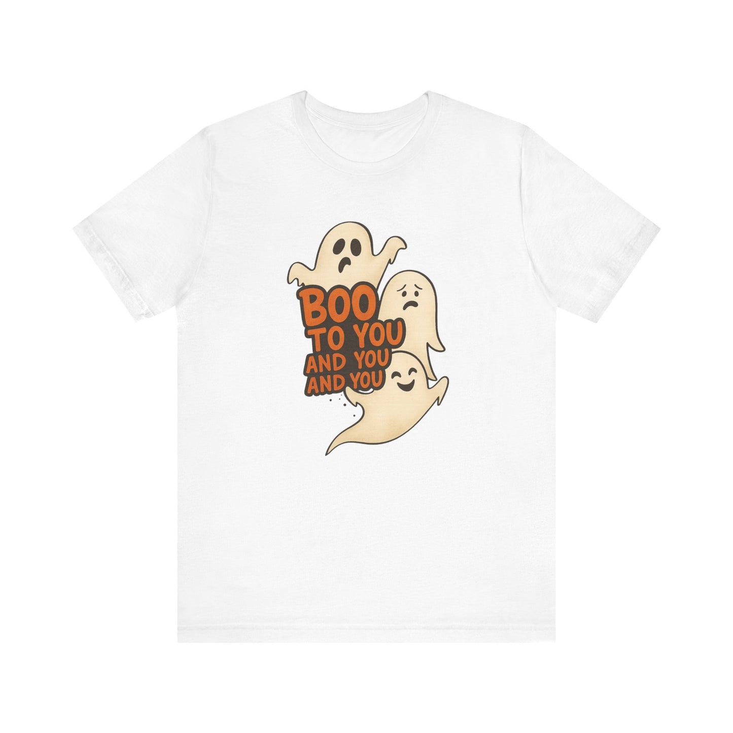 "Boo To You and You" Halloween Unisex Tee