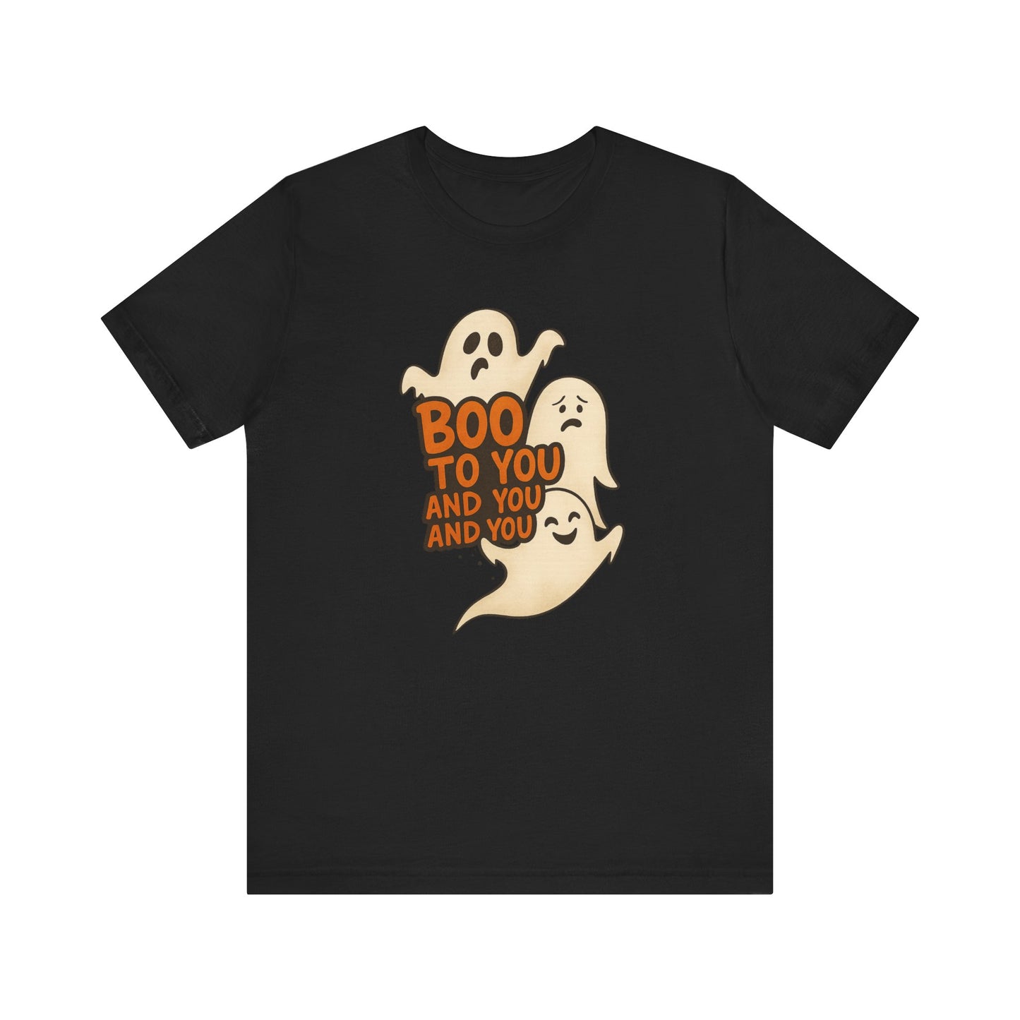 "Boo To You and You" Halloween Unisex Tee