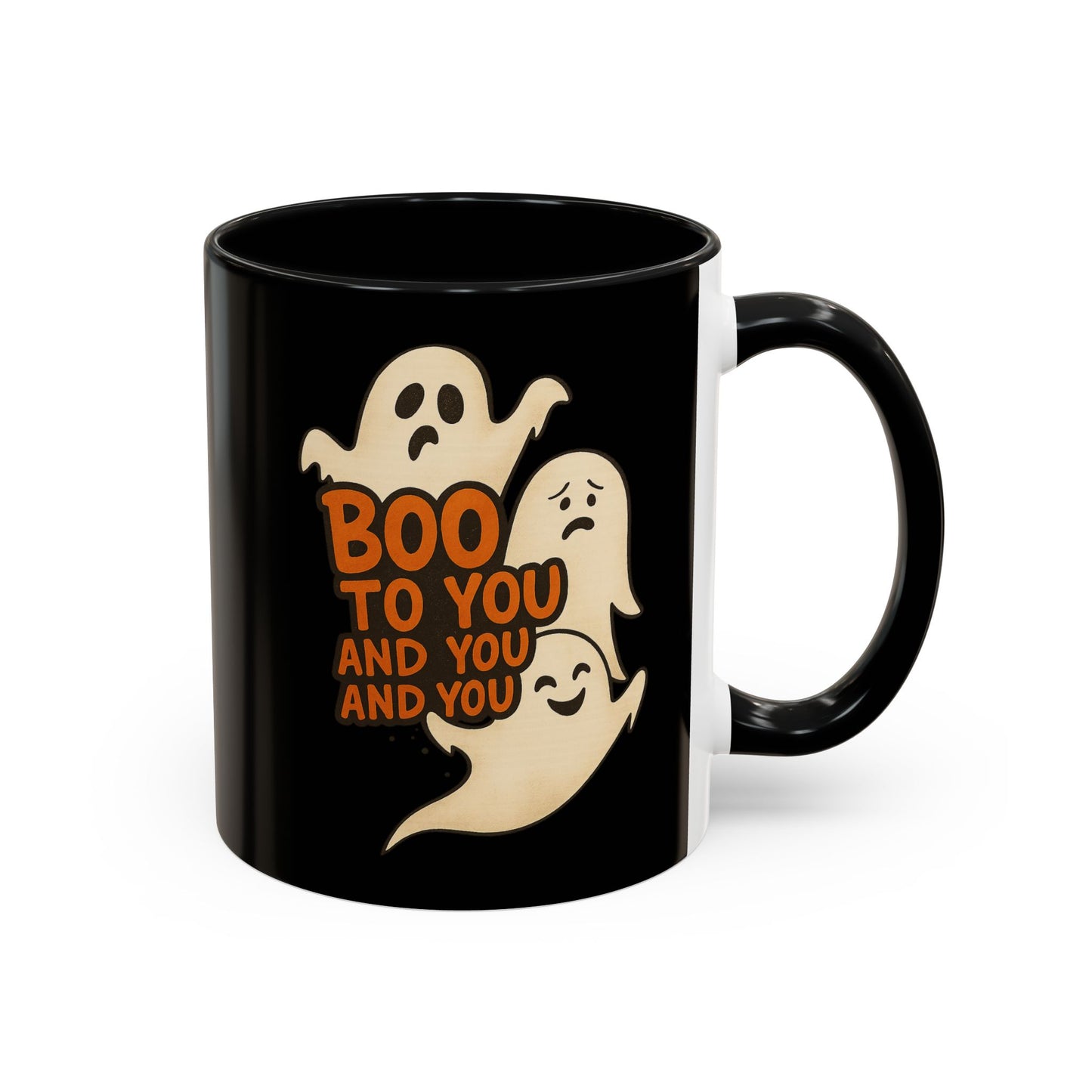 BOO TO YOU AND YOU AND YOU, - Accent Coffee Mug (11, 15oz)