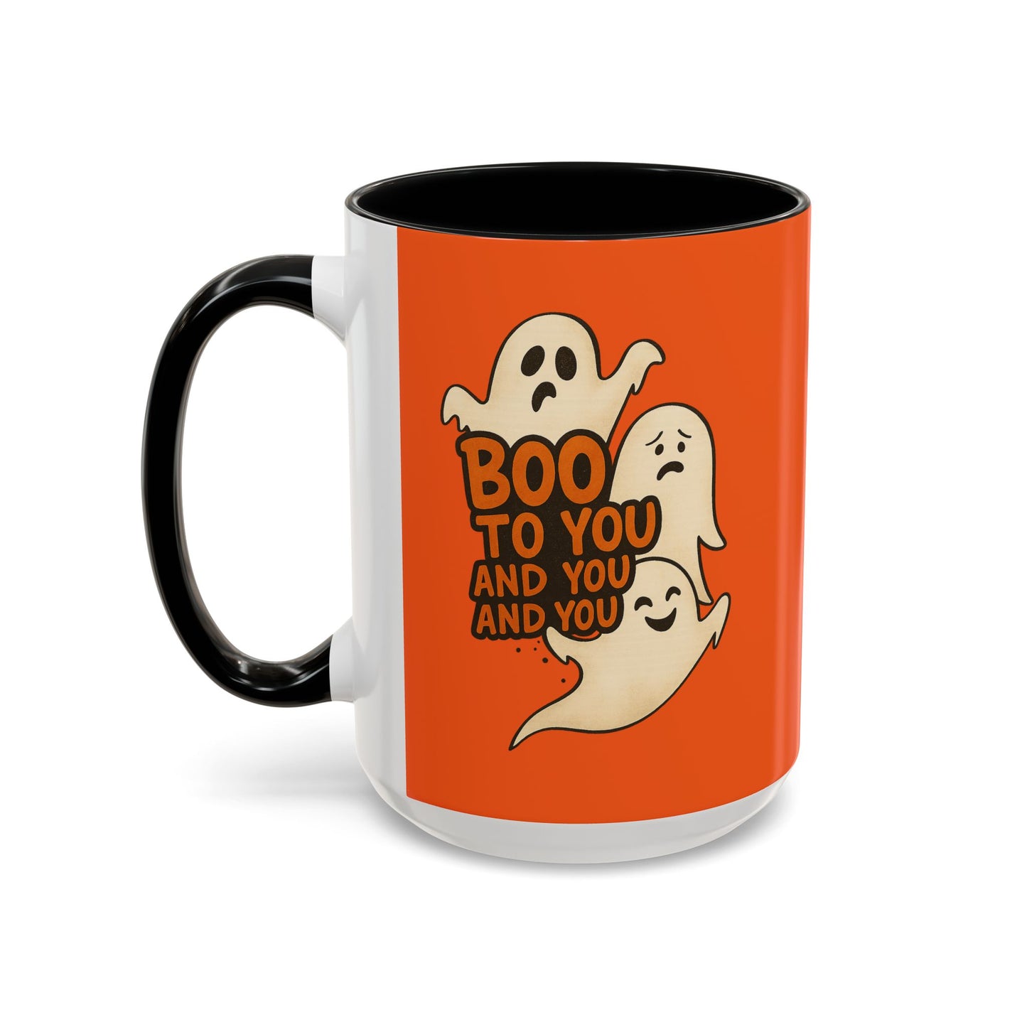 “BOO TO YOU AND YOU AND YOU” - Accent Coffee Mug (11, 15oz)