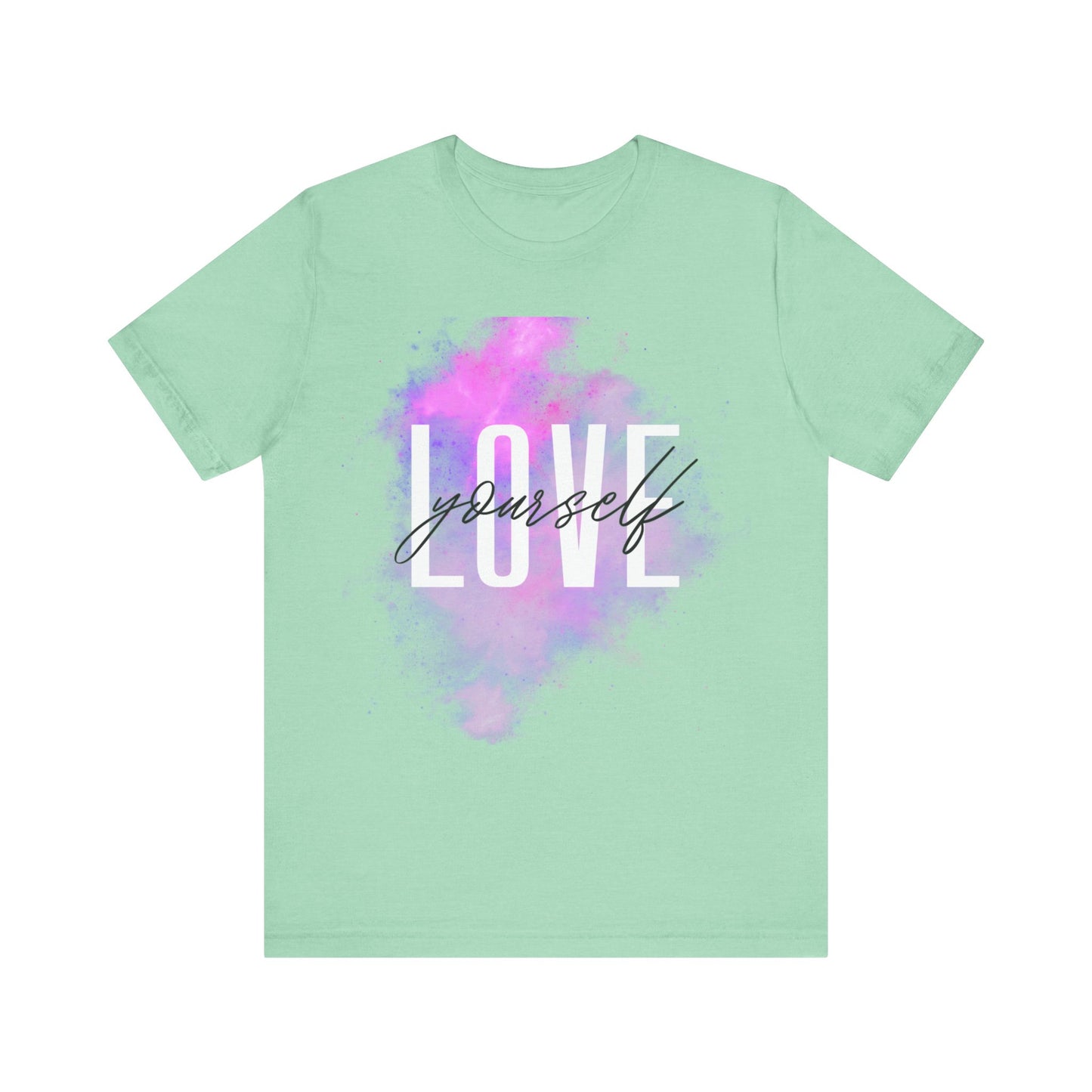 Love Yourself - Unisex Jersey Short Sleeve Tee