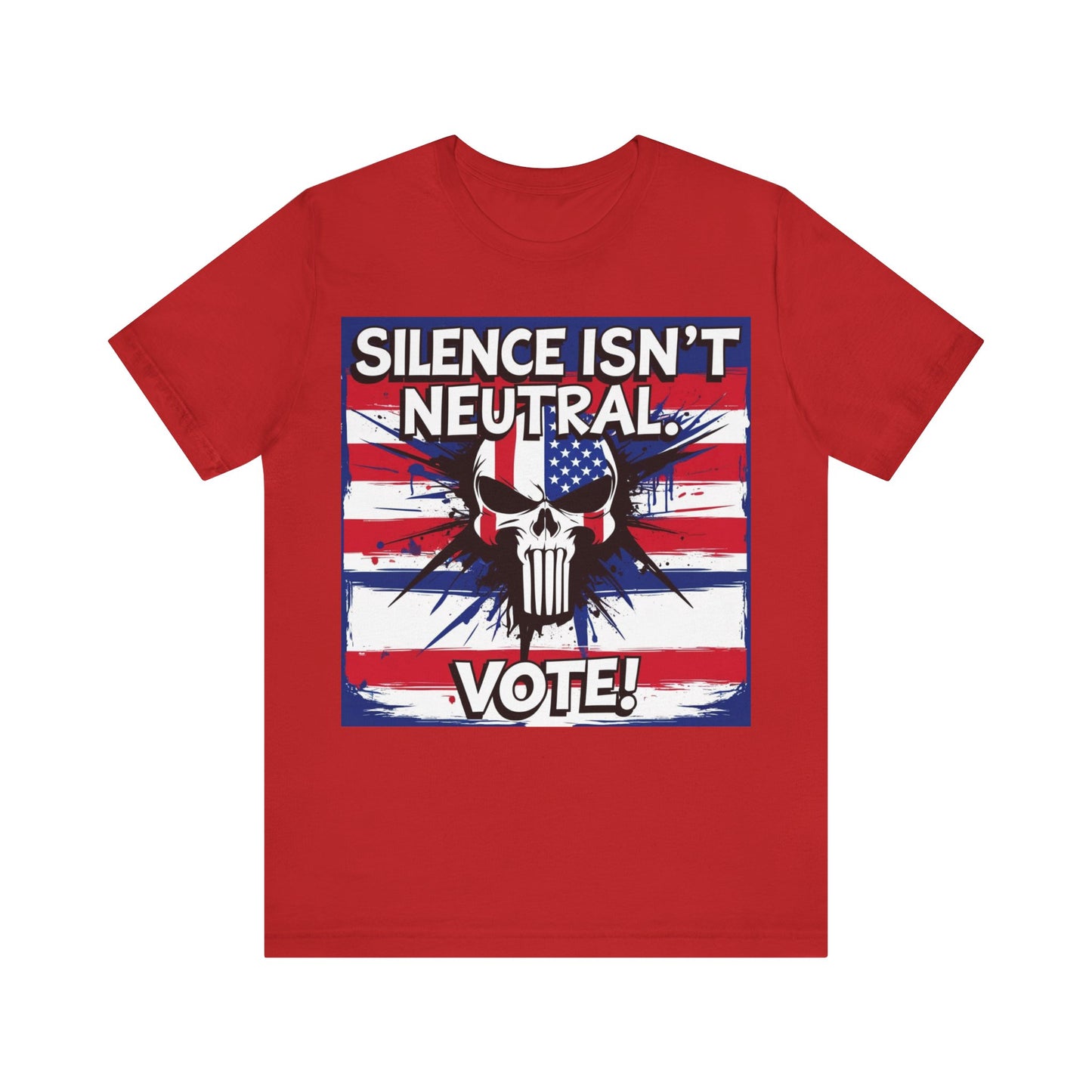 Silence Isn't Neutral. Vote! - Unisex Jersey Short Sleeve Tee