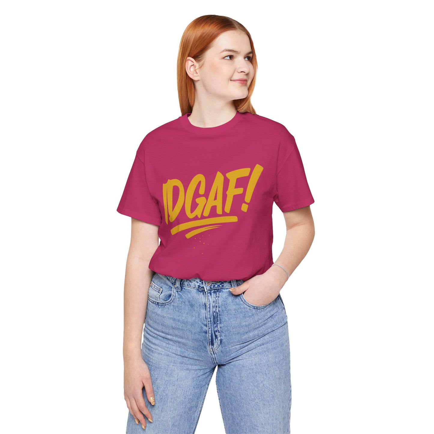 IDGAF! - Unisex Jersey Short Sleeve Tee