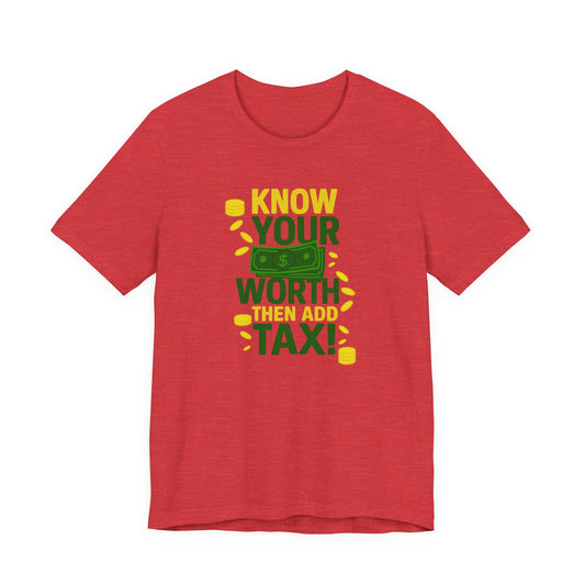 Know Your Worth - Unisex Jersey Short Sleeve Tee