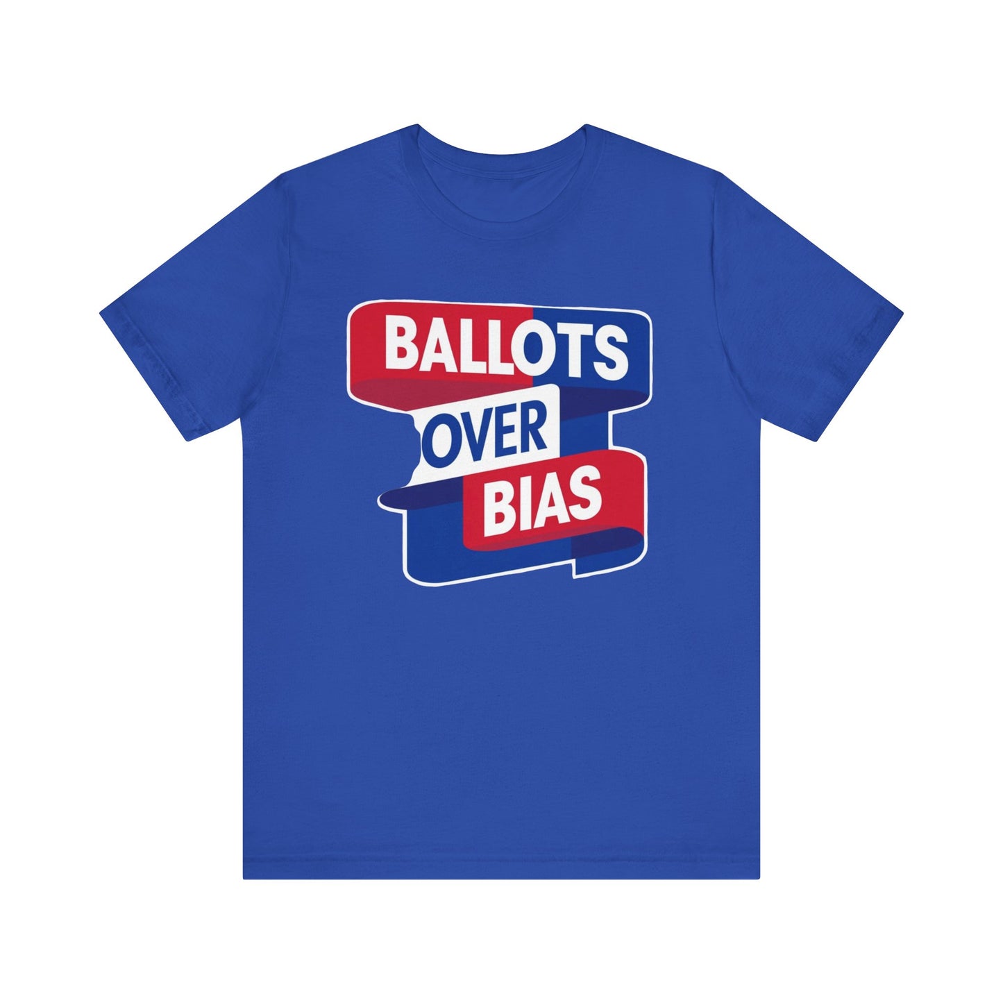 Ballot Over Bias - Unisex Jersey Short Sleeve Tee