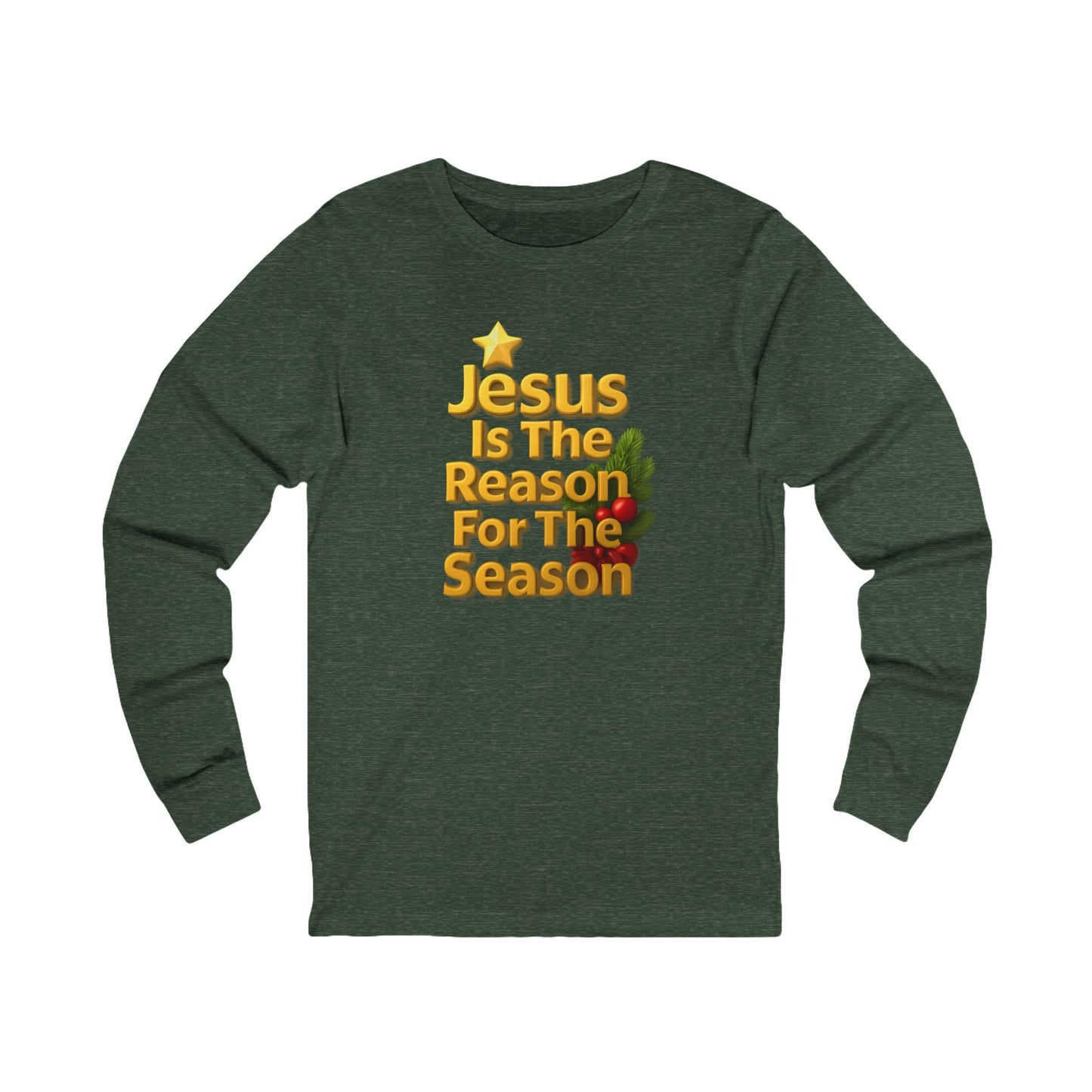 "Jesus Is The Reason For The Season" Unisex Long Sleeve Tee