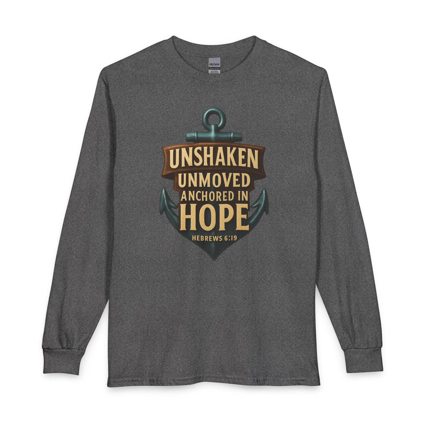 "Unshaken, Unmoved..." Unisex Long Sleeve T-Shirt