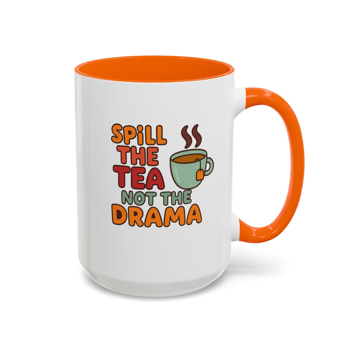 "Spill The Tea..." Accent Mug