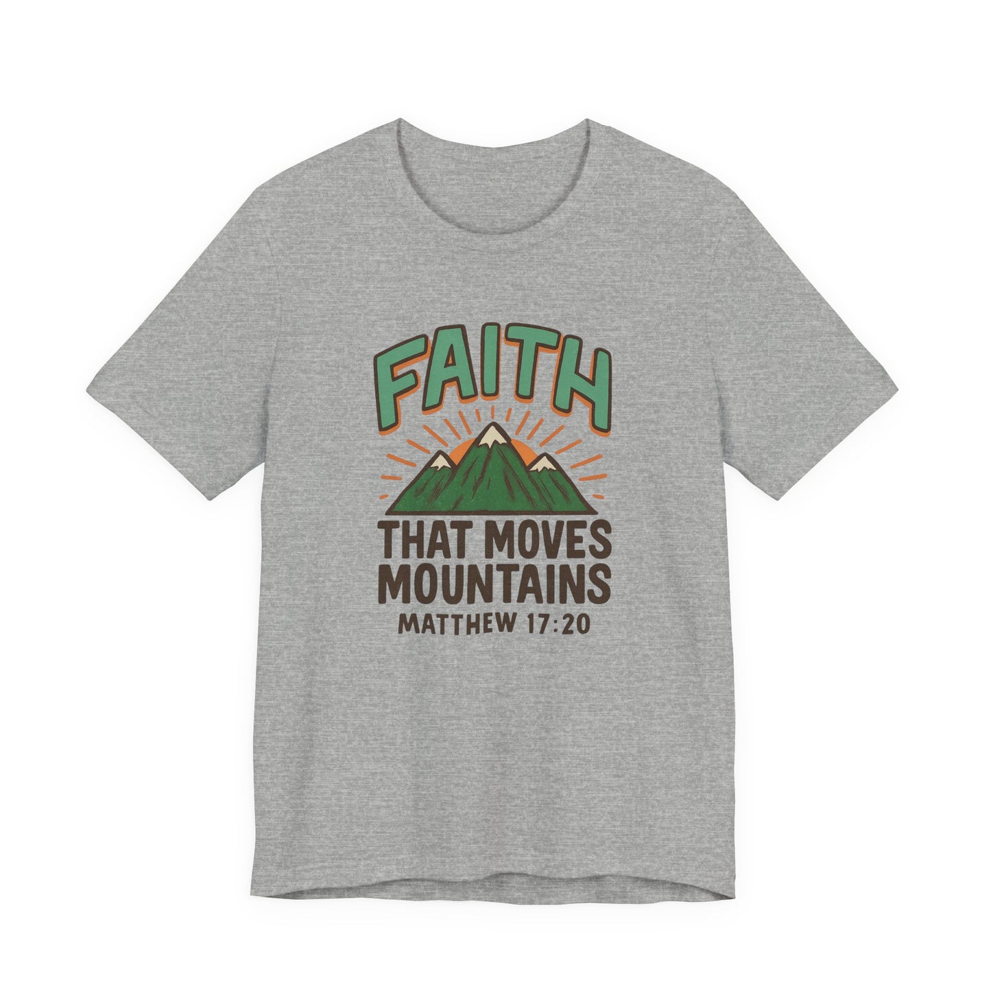 "Faith That Moves Mountains" Unisex Tee