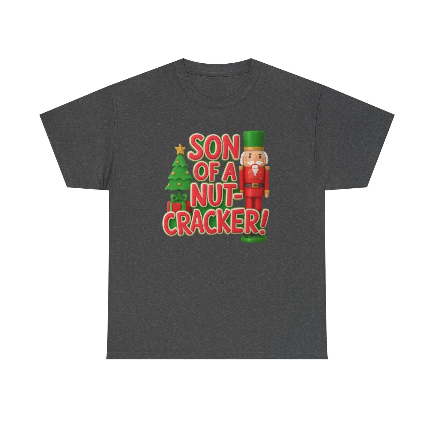 "Son of A Nutcracker!" Unisex Tee