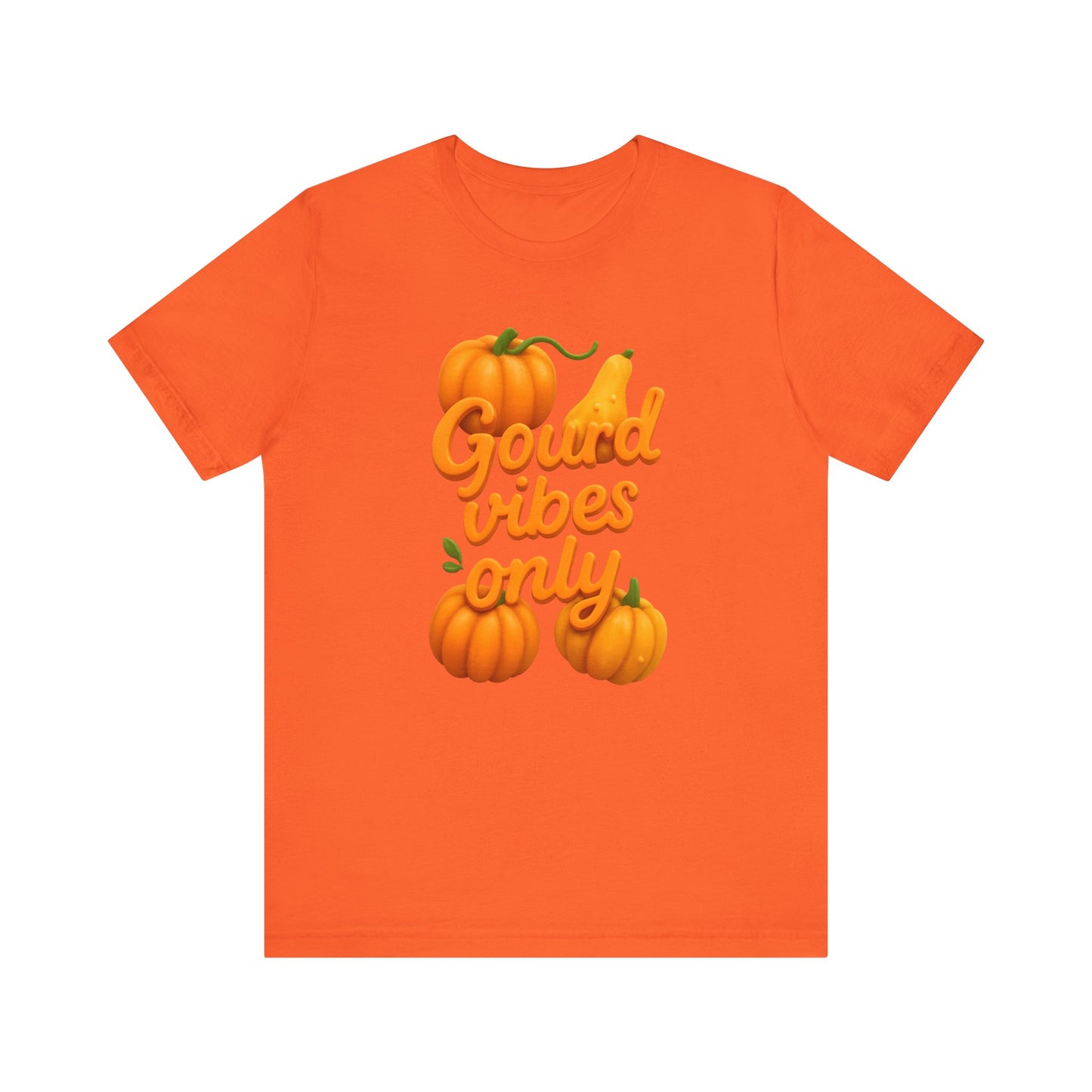 "Gourd Vibes Only" Fall Unisex Tee