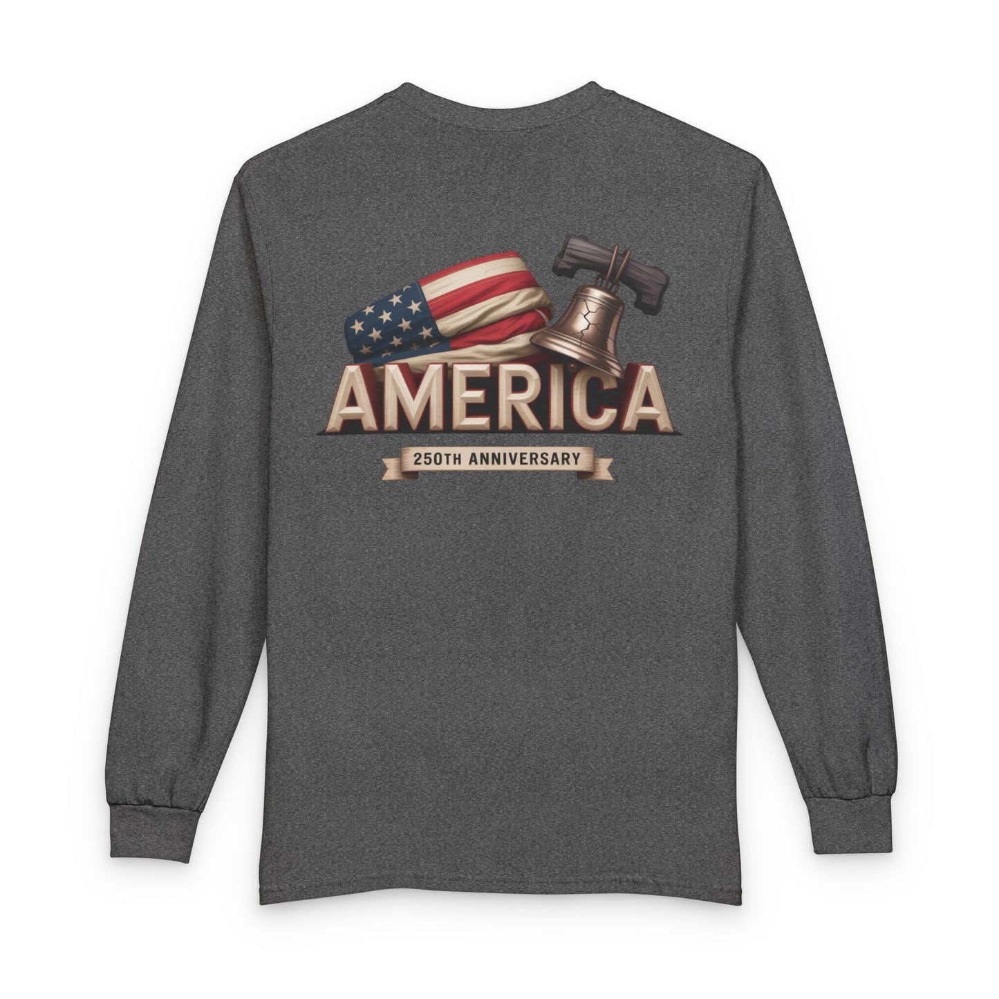 AMERICA 250TH ANNIVERSARY – Patriotic Long-Sleeve Shirt Unisex Long T-Shirt