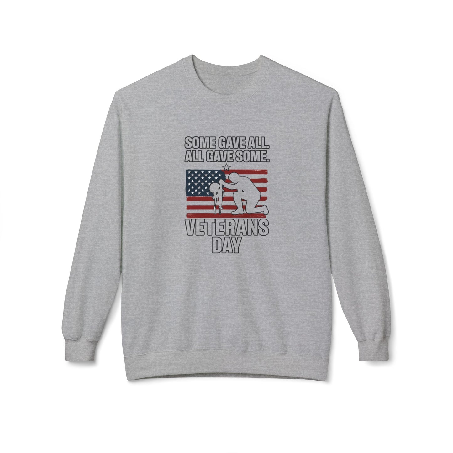 "Some Gave All. All Gave Some." Unisex Fleece Crewneck Sweatshirt