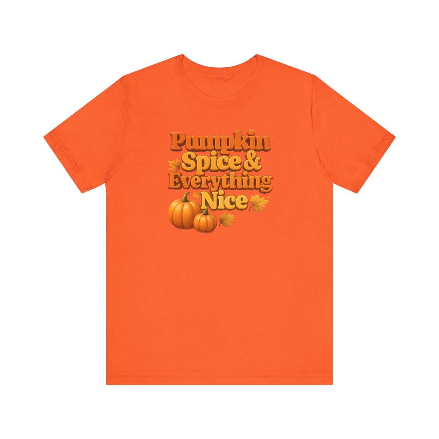 "Pumpkin Spice & Everything Nice" Fall Unisex Tee