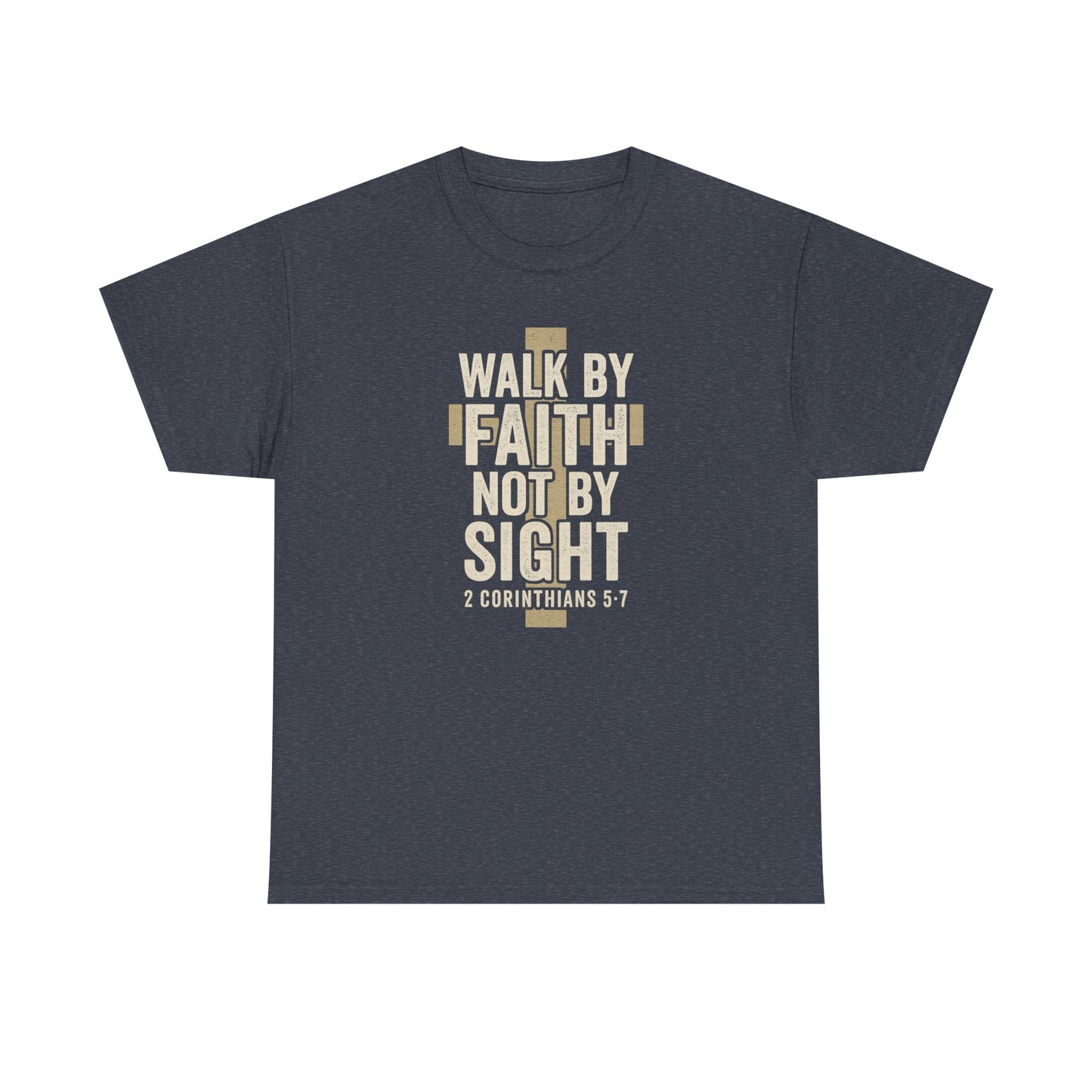 "Walk By Faith..." Unisex Tee