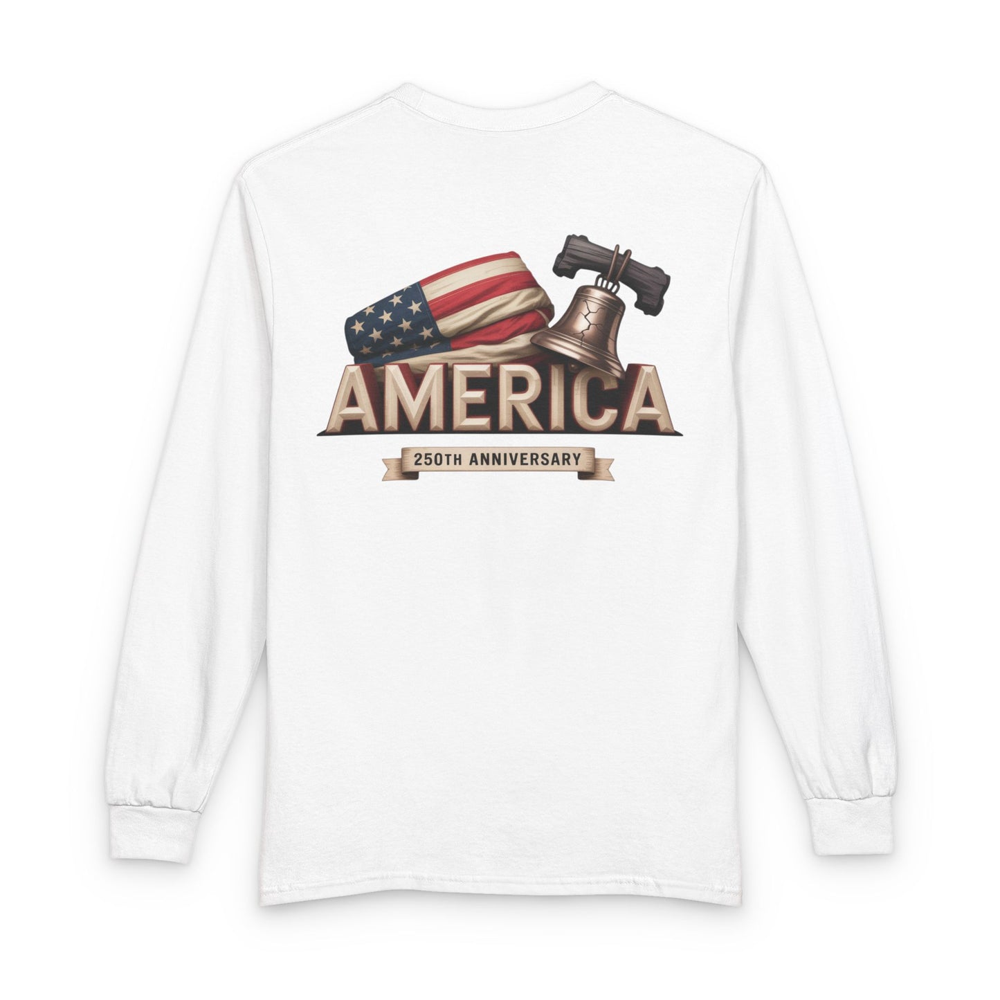 AMERICA 250TH ANNIVERSARY – Patriotic Long-Sleeve Shirt Unisex Long T-Shirt