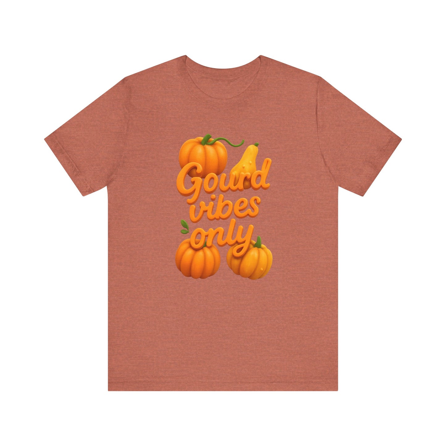 "Gourd Vibes Only" Fall Unisex Tee