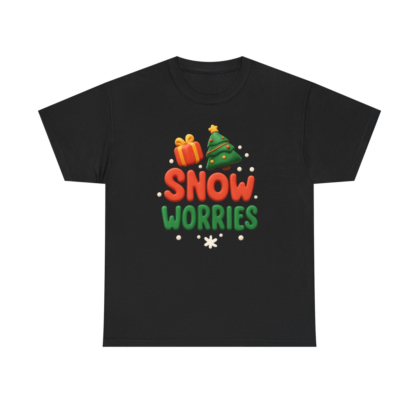 "Snow Worries" Unisex Tee