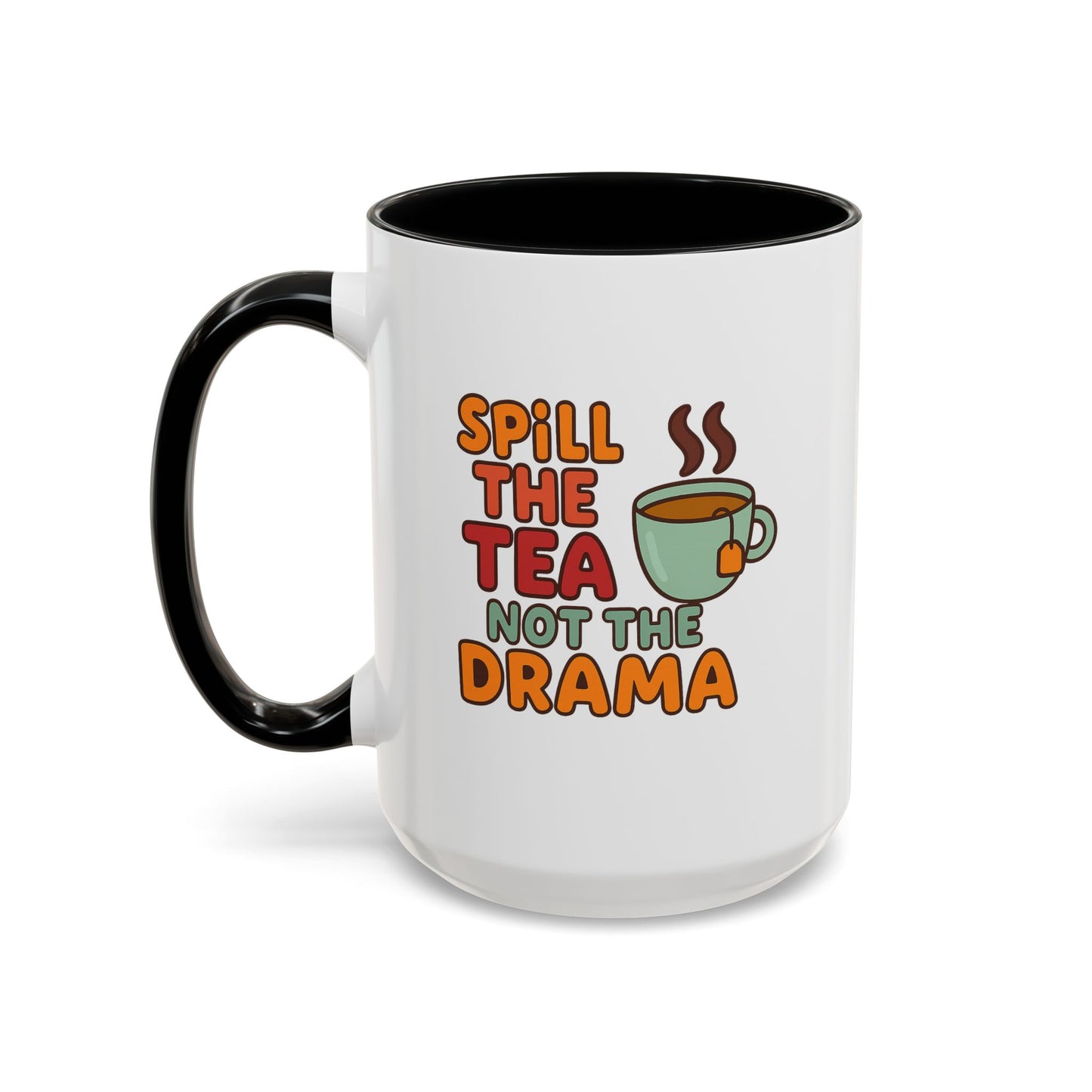 "Spill The Tea..." Accent Mug