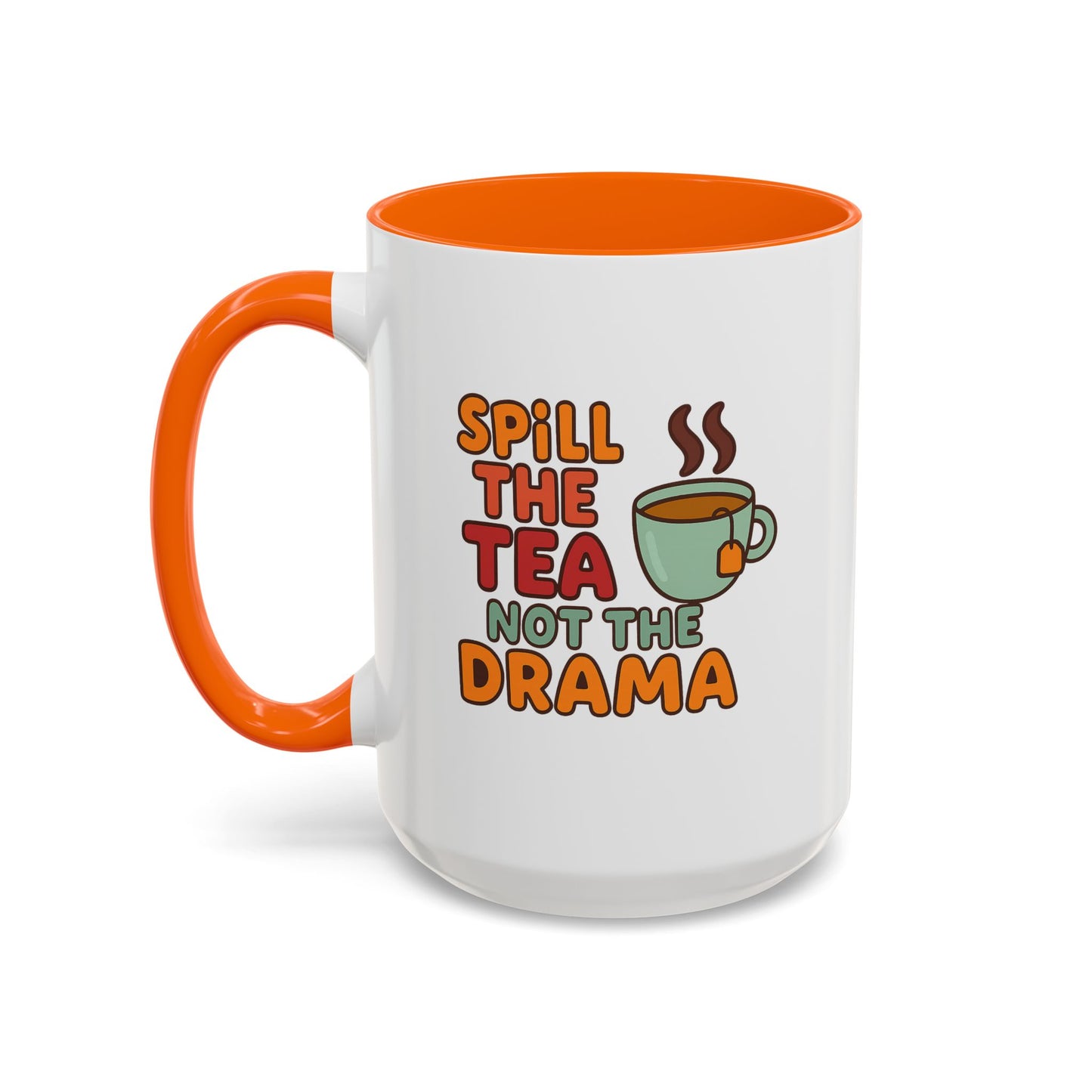 "Spill The Tea..." Accent Mug