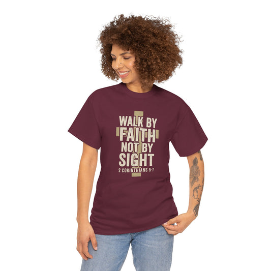 "Walk By Faith..." Unisex Tee