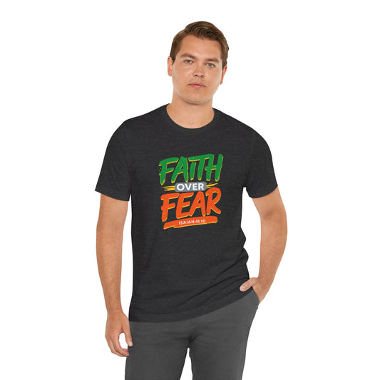 "Faith Over Fear" Unisex Tee