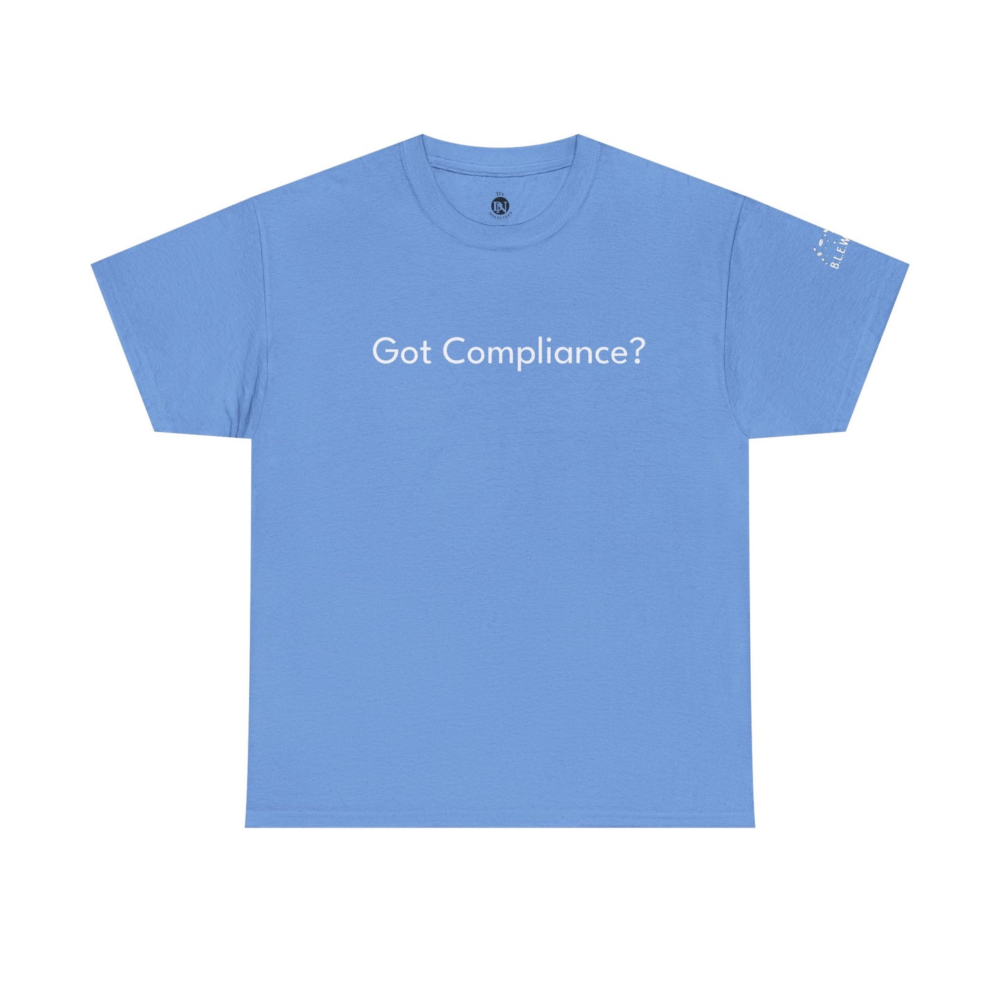 B.L.E.W.S. Symposium “Got Compliance?” Tee