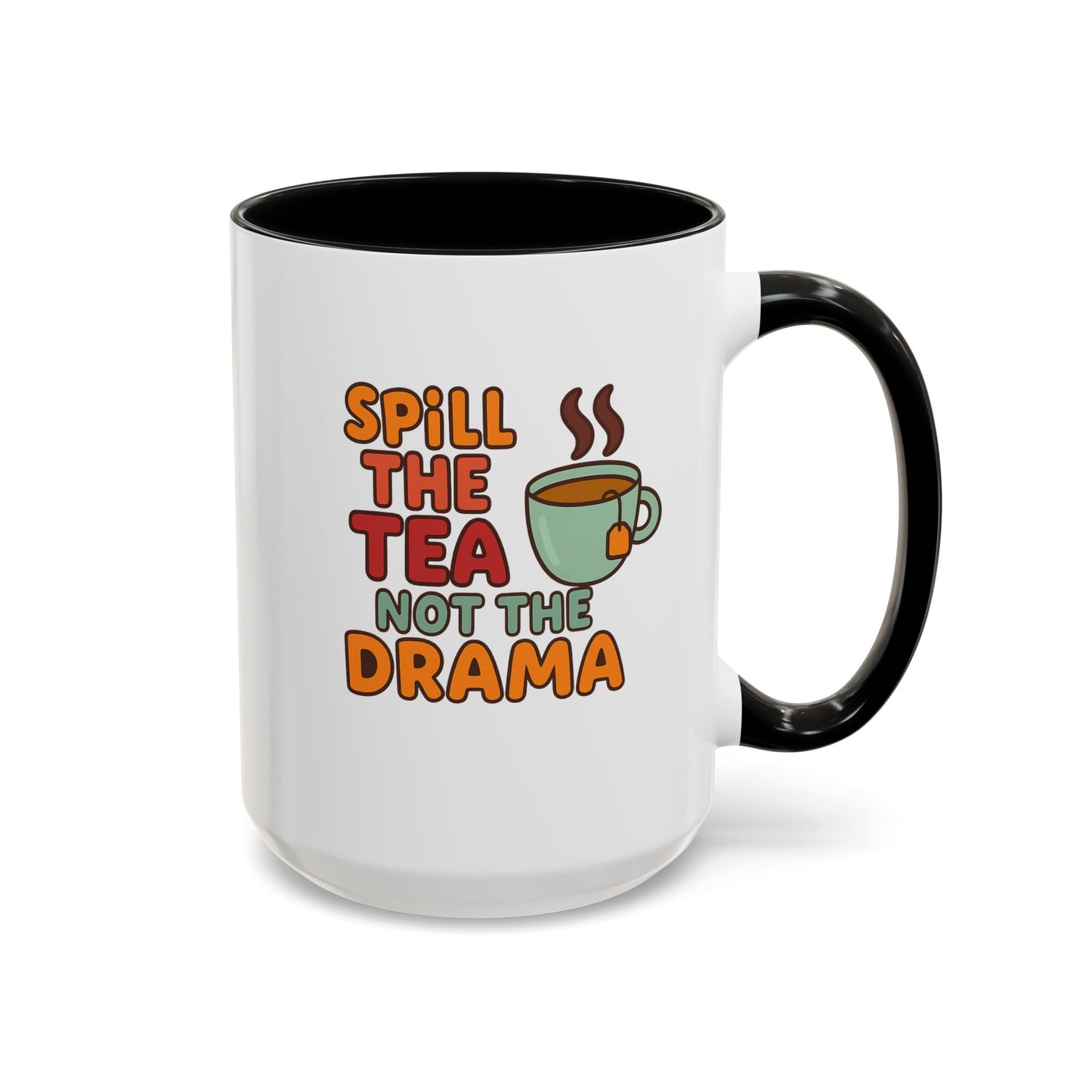 "Spill The Tea..." Accent Mug