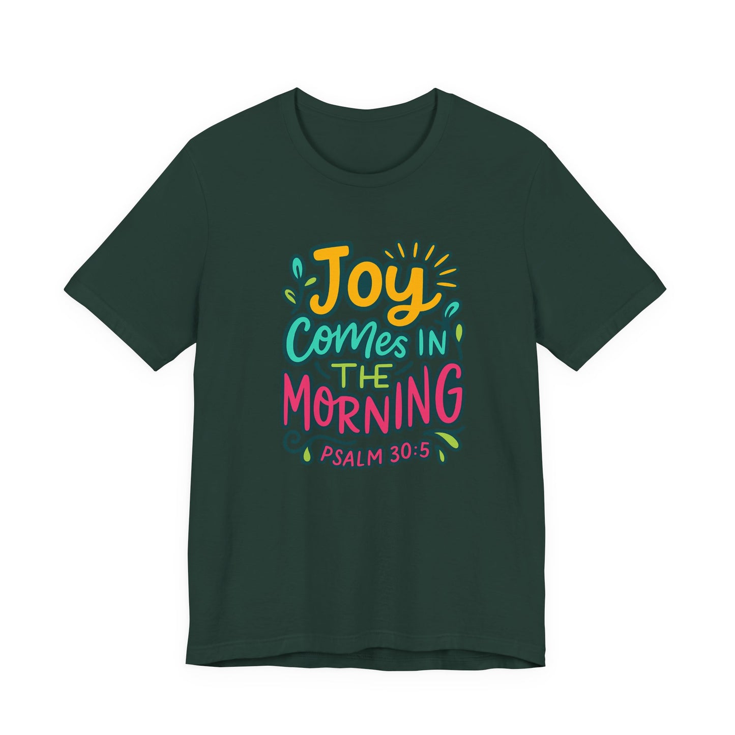 "Joy Comes..." Unisex Tee