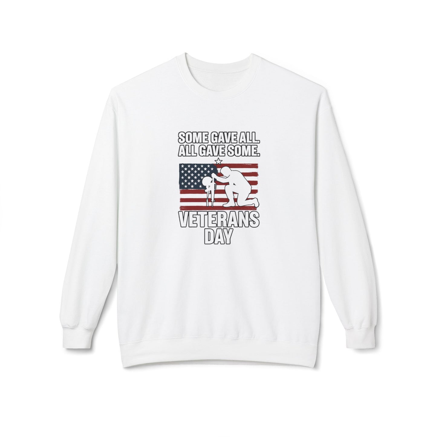 "Some Gave All. All Gave Some." Unisex Fleece Crewneck Sweatshirt