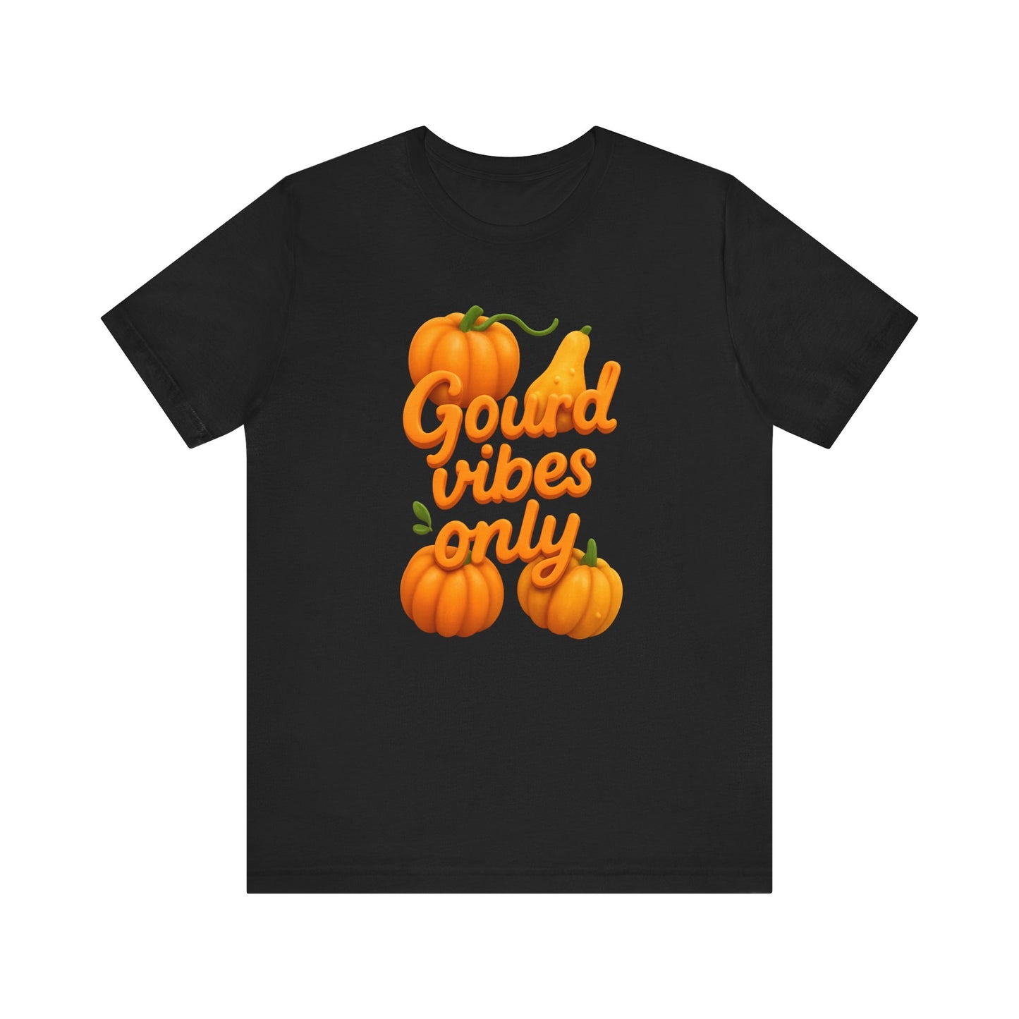 "Gourd Vibes Only" Fall Unisex Tee