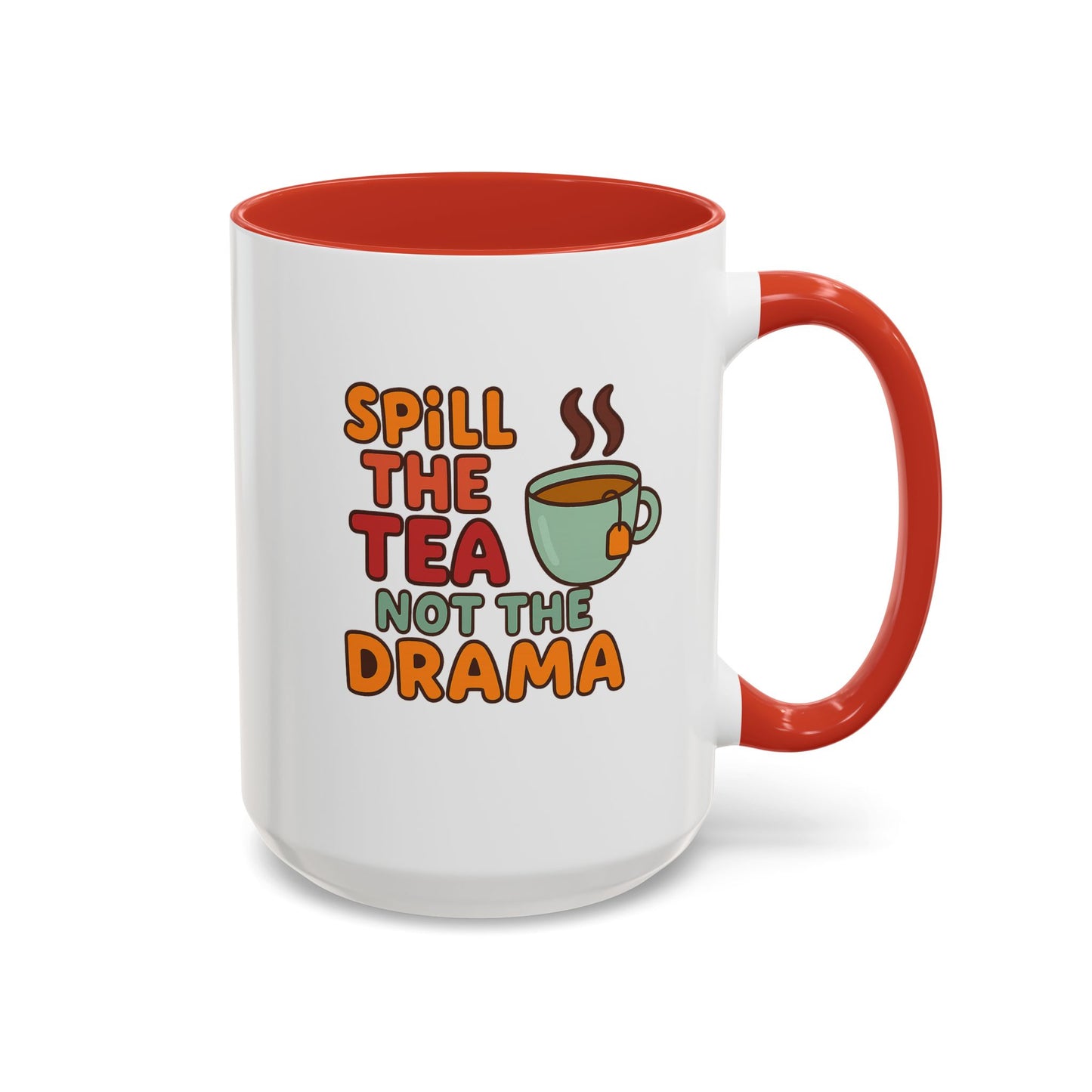"Spill The Tea..." Accent Mug