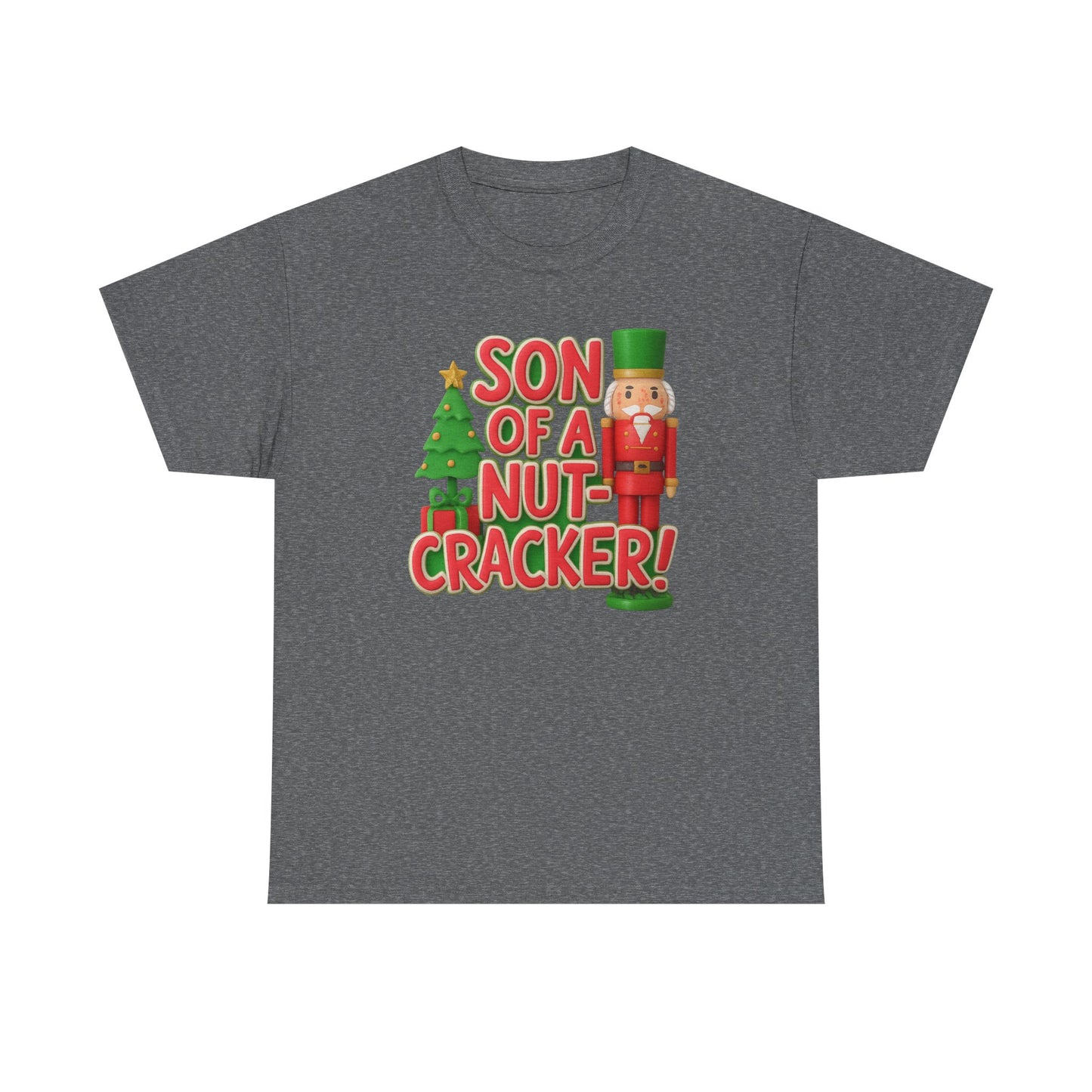 "Son of A Nutcracker!" Unisex Tee