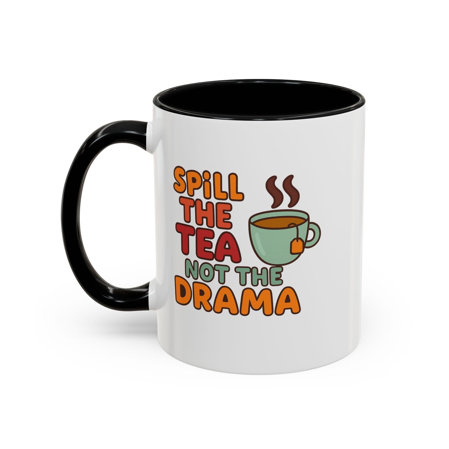 "Spill The Tea..." Accent Mug