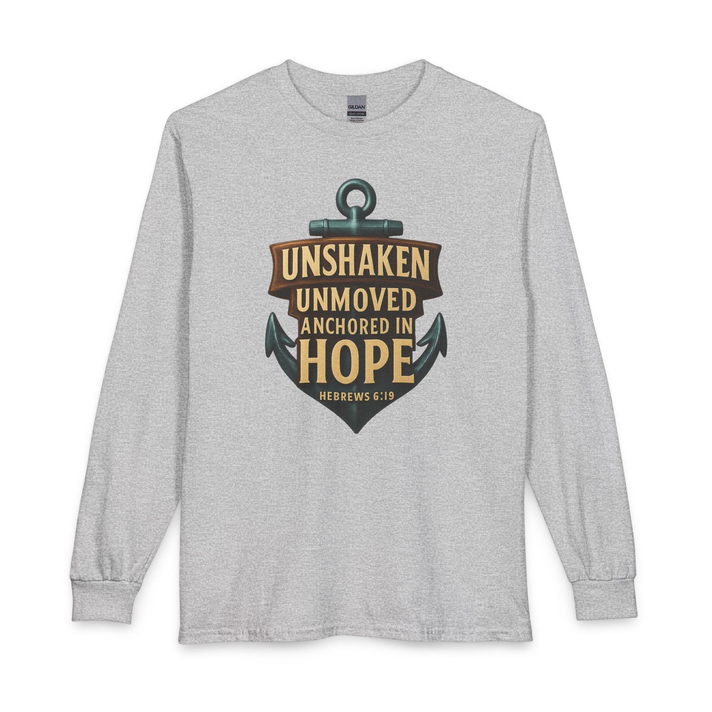 "Unshaken, Unmoved..." Unisex Long Sleeve T-Shirt