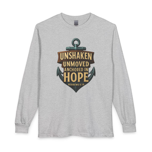 "Unshaken, Unmoved..." Unisex Long Sleeve T-Shirt