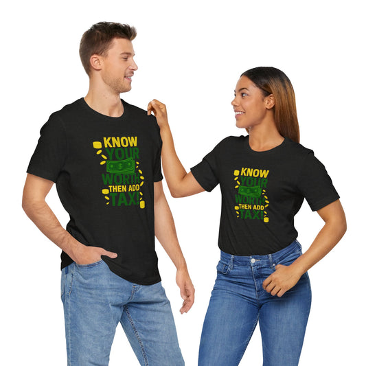 Know Your Worth - Unisex Jersey Short Sleeve Tee