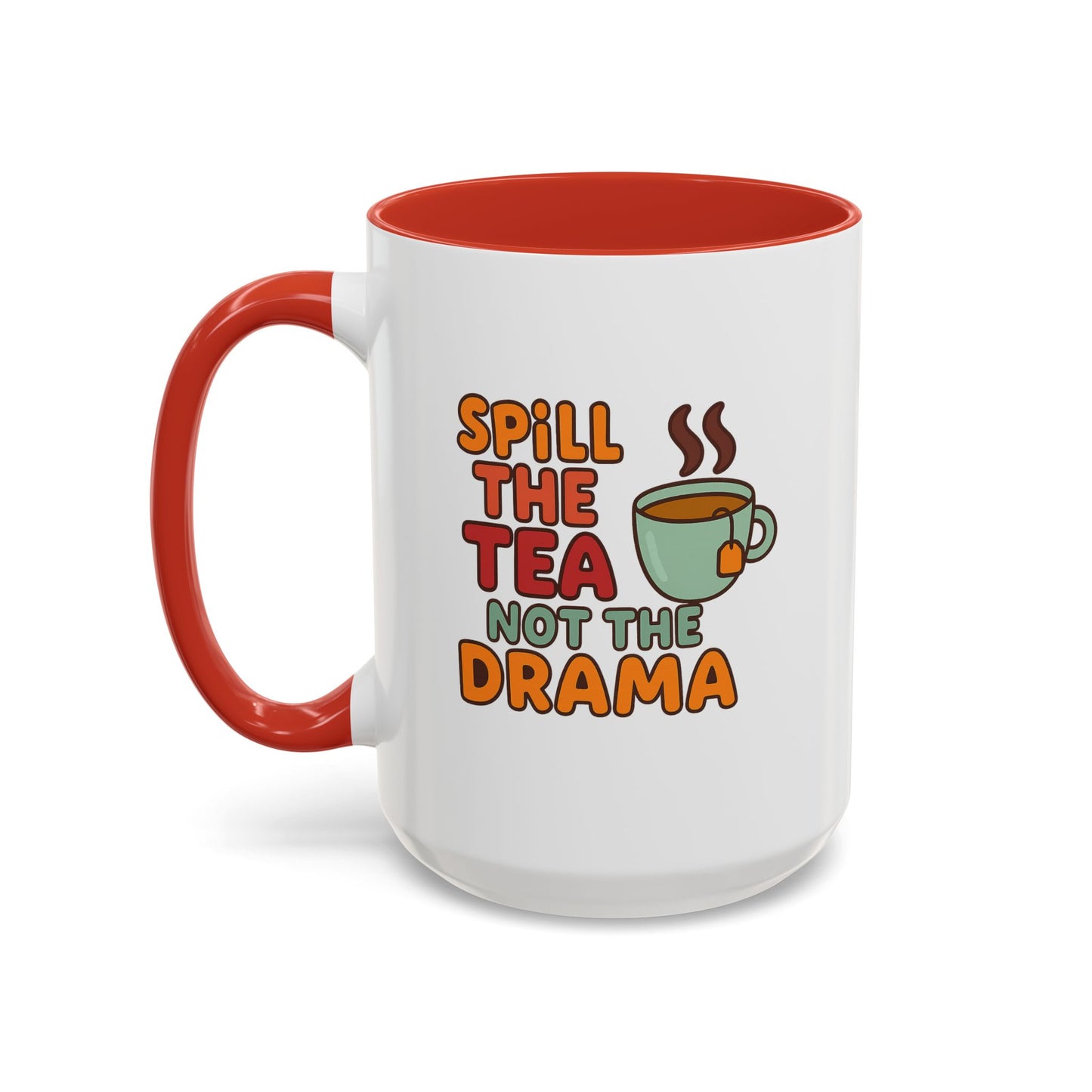 "Spill The Tea..." Accent Mug