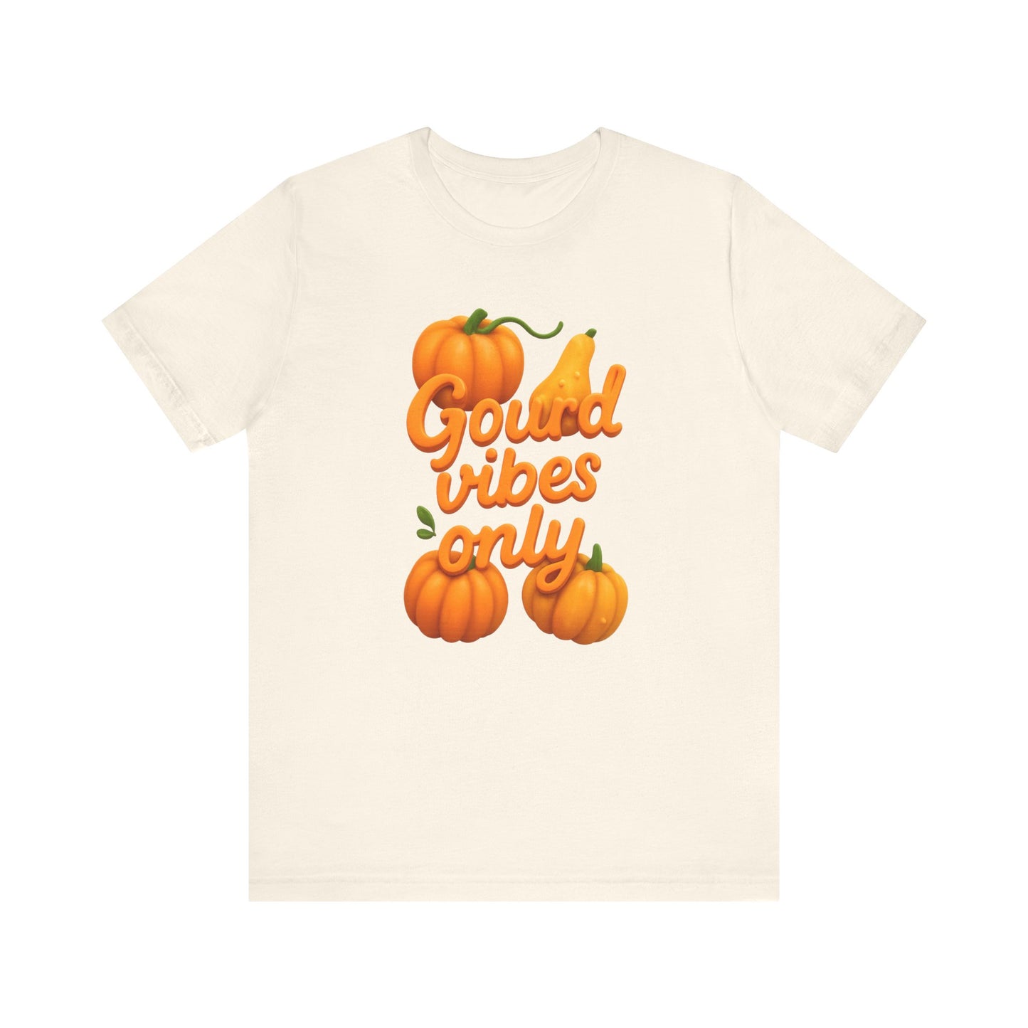 "Gourd Vibes Only" Fall Unisex Tee